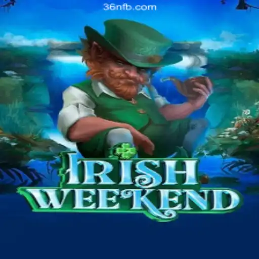 Exploring the Thrill of IrishWeekend: A New Gaming Adventure